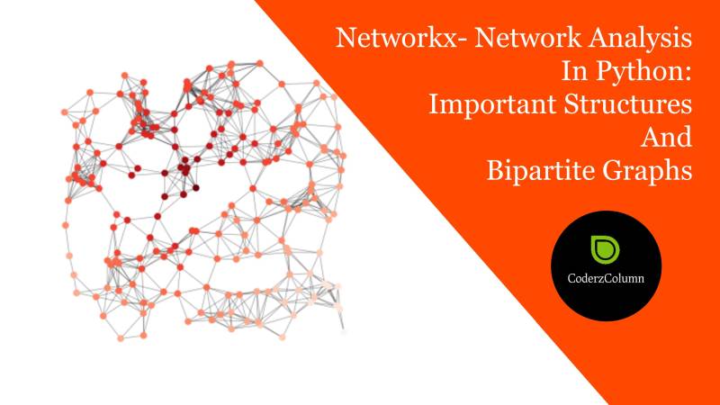 Networkx Network Analysis In Python Important Structures And Bipartite Graphs